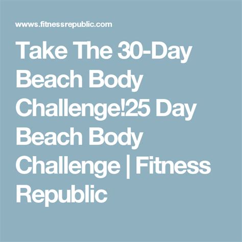 Take The 30 Day Beach Body Challenge25 Day Beach Body Challenge