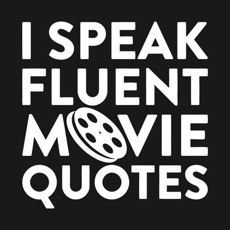 I Speak Fluent Movie Quotes I Speak Fluent Movie Quotes T Shirt