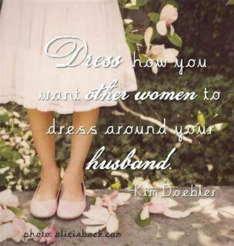 I Like This Idea A Lot Modesty Quotes Modesty Godly Woman