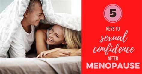 5 Keys To Sexual Confidence After Menopause Bare Marriage