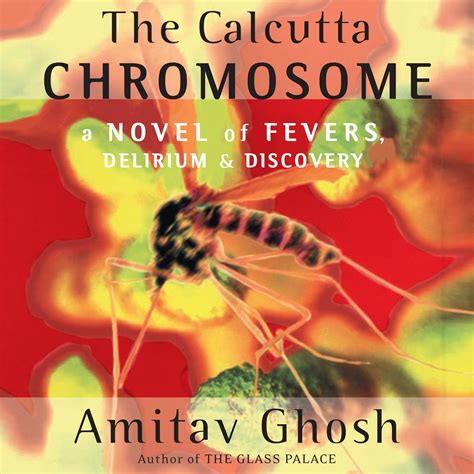 the calcutta chromosome audiobook written by amitav ghosh