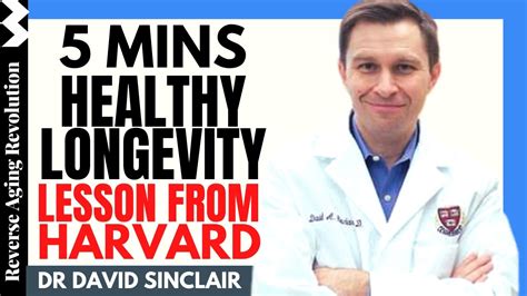 David Sinclair 5 Mins Healthy Longevity Lesson From Harvard Dr
