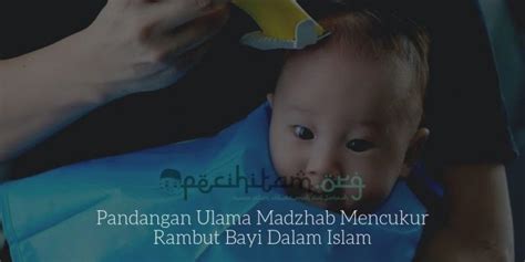 Mewakili fakta bahwa anda memulai awal yang baru dan menarik dalam hidup. Pandangan Ulama Madzhab Mencukur Rambut Bayi Dalam Islam ...