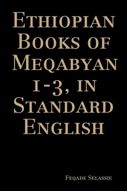 Ethiopian Books Of Meqabyan 1 3 In Standard English By Feqade Selassie