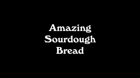 sourdough bread youtube