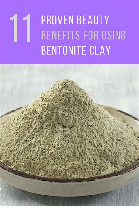 Bentonite Clay Benefits 11 Proven Secrets To Natural Beauty