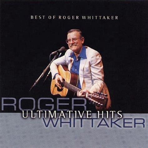 Ultimative Hits Best Of Roger Whittaker 4 Dubbel Cd Roger
