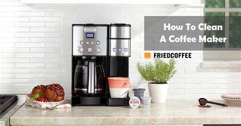 How To Clean A Coffee Maker And Descale Friedcoffee