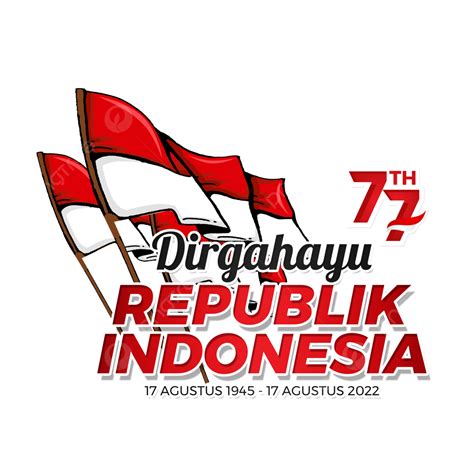 Dirgahayu Republik Indonesia Ke 77 Tahun Dengan Bendera Merah Putih Png Images And Photos Finder