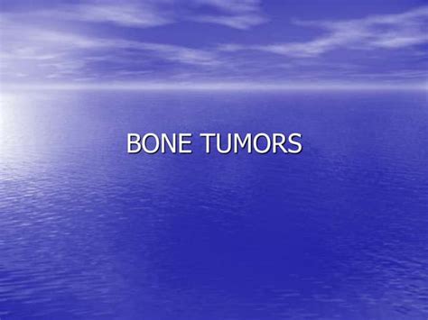 Bone Tumors Ppt