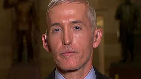 Rep Gowdy Slams Dems Over Reckless Baseless Allegations About