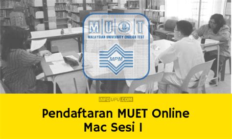 10 mac 2018 hari : Pendaftaran MUET Sesi 1 Mac 2020 Online (Borang)