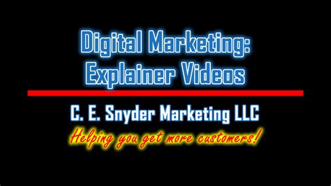Explainer Videos C E Snyder Marketing Llc I Love Digital Marketing