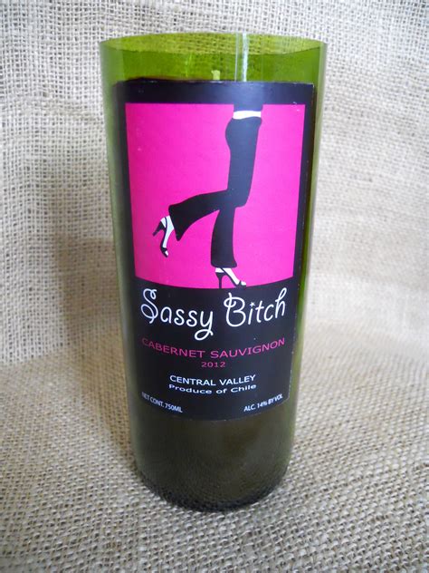 Vino Scented Sassy Bitch Upcycled Wine Bottle Etsy