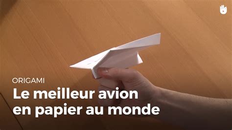 Le Meilleur Avion En Papier Au Monde Apprendre à Faire Des Origamis