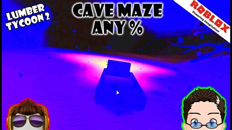 Roblox Lumber Tycoon 2 Cave Maze Any Location Any Youtube
