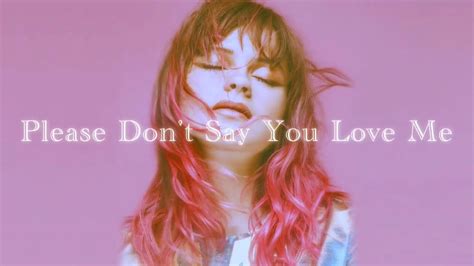 【please Dont Say You Love Me】 和訳 Youtube