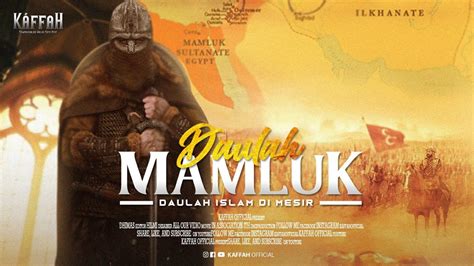 Sejarah Daulah Mamluk Di Mesir Daulah Yang Mengalahkan Pasukan Mongol