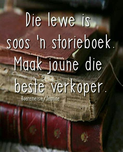 Pin By Jeanine Ackermann On Afrikaansboeremeisie Afrikaanse Quotes