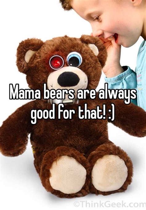 Mama Bears Are Always Good For That