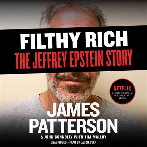 James Patterson True Crime Filthy Rich A Powerful Billionaire The Sex Scandal That Undid Him