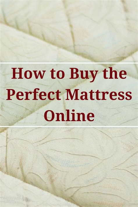 How To Buy The Perfect Mattress Online Sharing Life S Moments Online Mattress Perfect