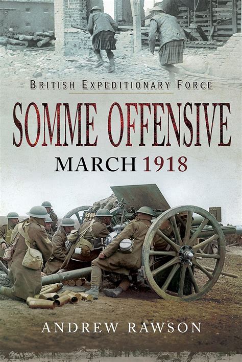 Somme Offensive March 1918 9781526723321 Rawson Andrew