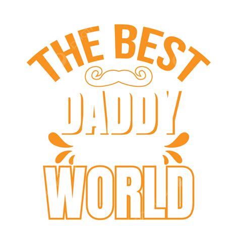 Worlds Best Dad Vector Hd Images Best Dad Din The World T Shirt Design