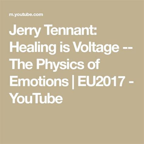 Jerry Tennant Healing Is Voltage The Physics Of Emotions Eu2017