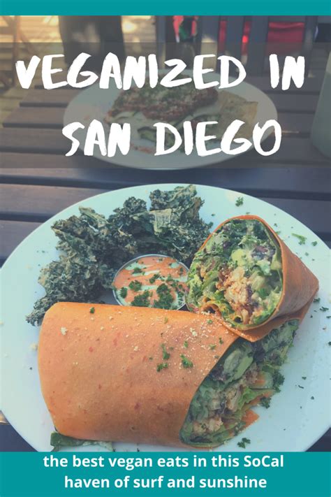 Dos tierras, san diego, california. Veganized in San Diego - Sunshine and Plant-based Foods in ...