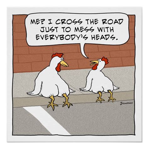 Funny Chicken Explains Why It Crosses The Road Poster Artofit