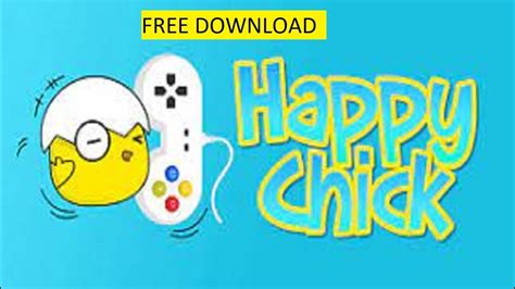 How To Download Happy Chick Mobile 🆓 Guide Get Happy Chick Free On