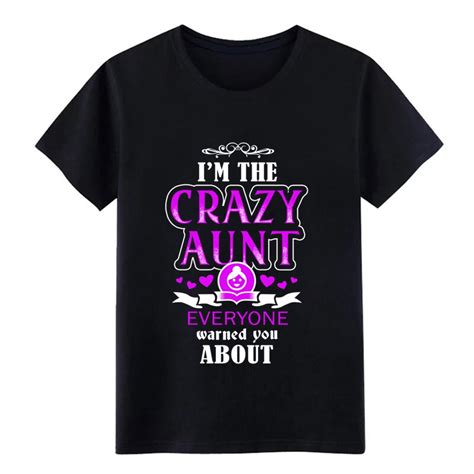aunt iand 39 m the crazy aunt everyone warned you t shirt custom short sleeve s xxxl clothing