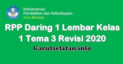 Contoh rpp ini bisa anda guanakan sebagai bahan panduan atau refernsi untuk menyusun rencana ajar selanjutnya. RPP Daring 1 Lembar Kelas 1 Tema 3 Revisi 2020