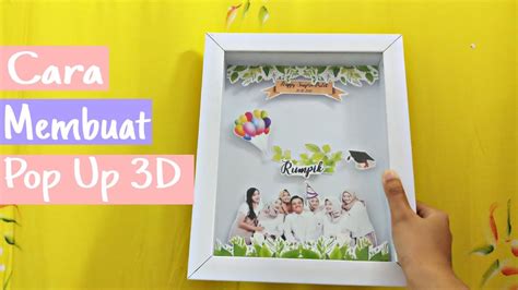 Cara Membuat Pop Up 3d Frame 2sangat Mudah Youtube