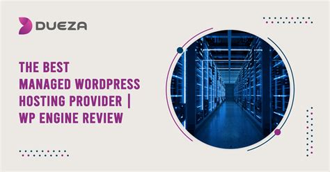 The Best Managed Wordpress Hosting Provider Wp Engine Review