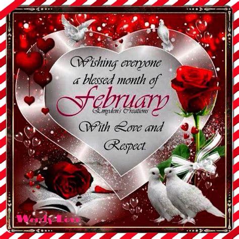 Wishing Everyone A Blessed Month Of February With Love And Respect ️