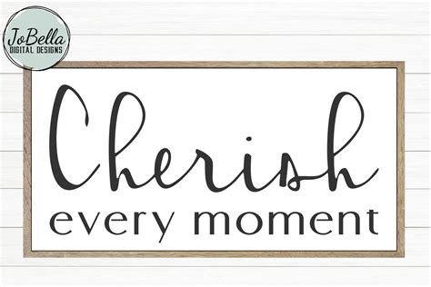 Cherish Every Moment Svg Sublimation Png And Printable