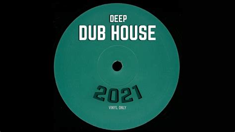 Unknown Artist Deep Dub House Mix 2021 Youtube