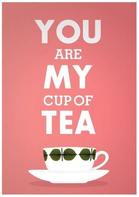 54 Best Images About Tea Sayings And Quotes On Pinterest Tea Time