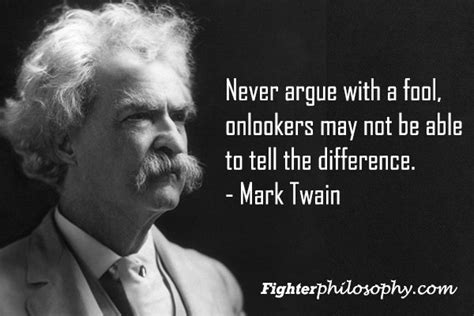 Never Argue With A Fool Mark Twain