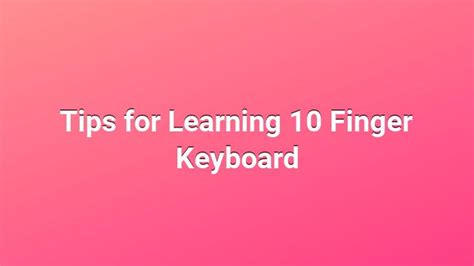 Tips For Learning 10 Finger Keyboard A Bun In The Oven