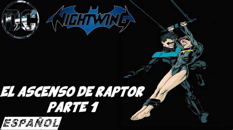 Dc Universe Rebirth Nightwing 7 Esp 2016 Rise Of Raptor Parte 1
