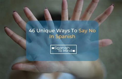 46 Unique Ways To Say No In Spanish Pronunciation Spanishtomind