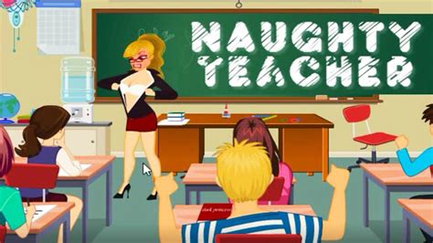 Naughty Teacher Gameplay Youtube