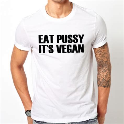 2018 Short Sleeve Cotton T Shirts Man Clothing Eat Pussy Its Vegan