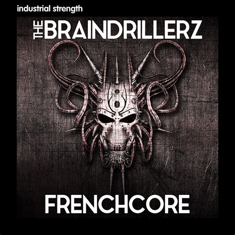 The Braindrillerz Sounds Frenchcore Samples Hard Dance Sounds