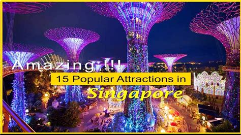 Woow Top 15 Famous Attractions And Destinations In Singapore About