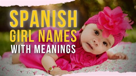 Adorable And Unique Hispanic Spanish Girl Baby Names With Meanings