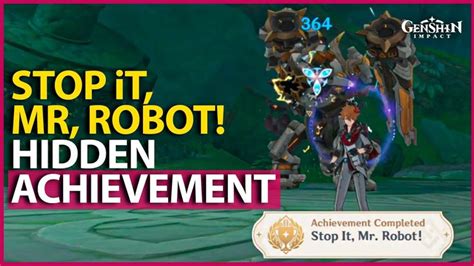 Stop It Mr Robot Hidden Achievement Sumeru Aeonblight Drake Genshin